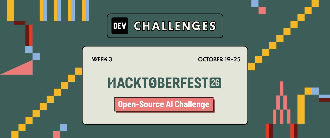Hacktoberfest 2026 Open-Source AI Challenge Week 3: Slow and Steady